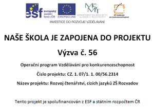 Naše škola je zapojena do 
projektu Výzva č. 56